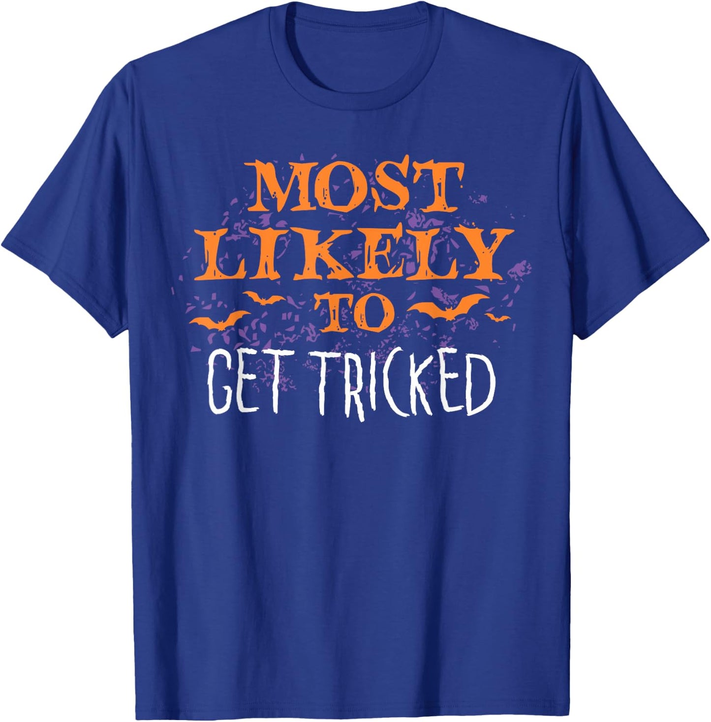 Most Likely To Halloween Get Tricked Matching T-Shirt - T-Shirt | Royal