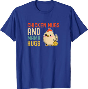 Chicken Nugs And Mama Hugs - Cute Mom and Kids Mothers Day T-Shirt - T-Shirt | Royal