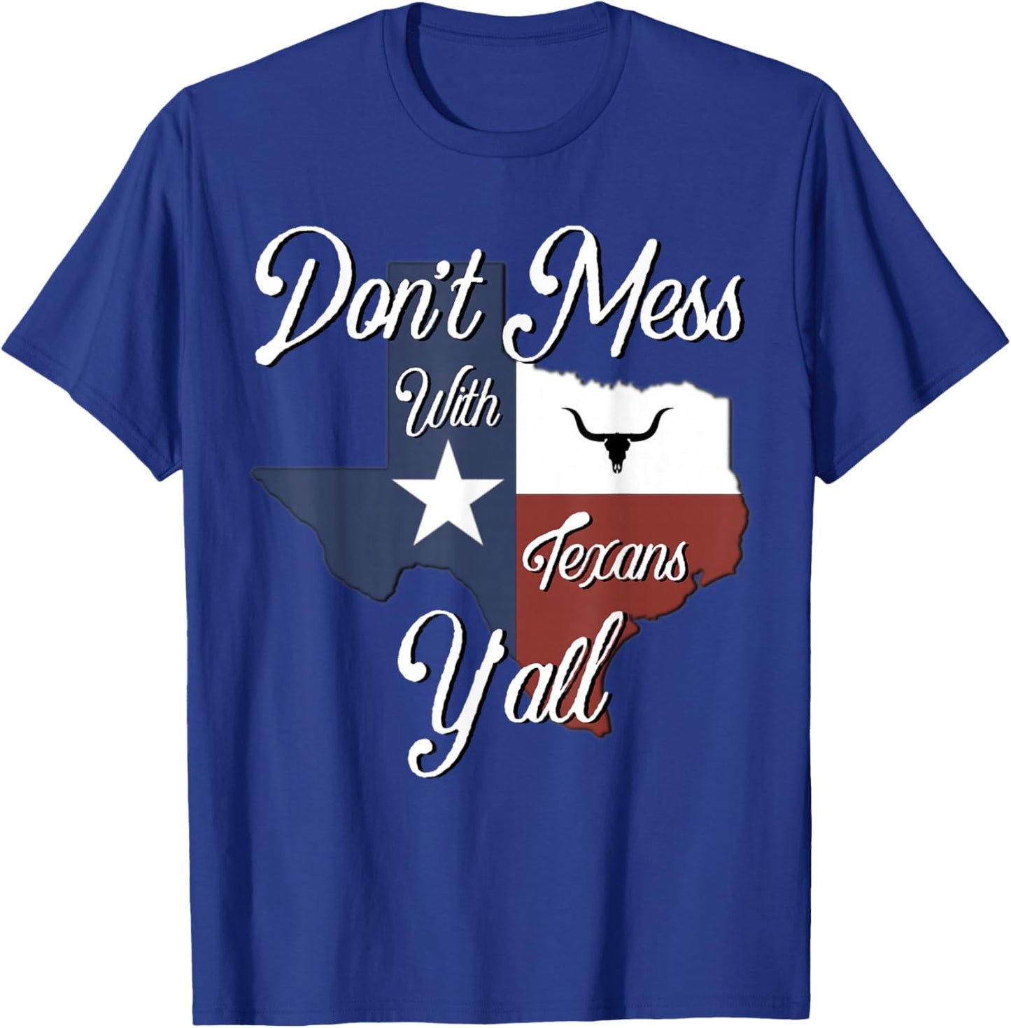 Don't Mess with a Texan Distressed Texas T-Shirt - T-Shirt | Royal