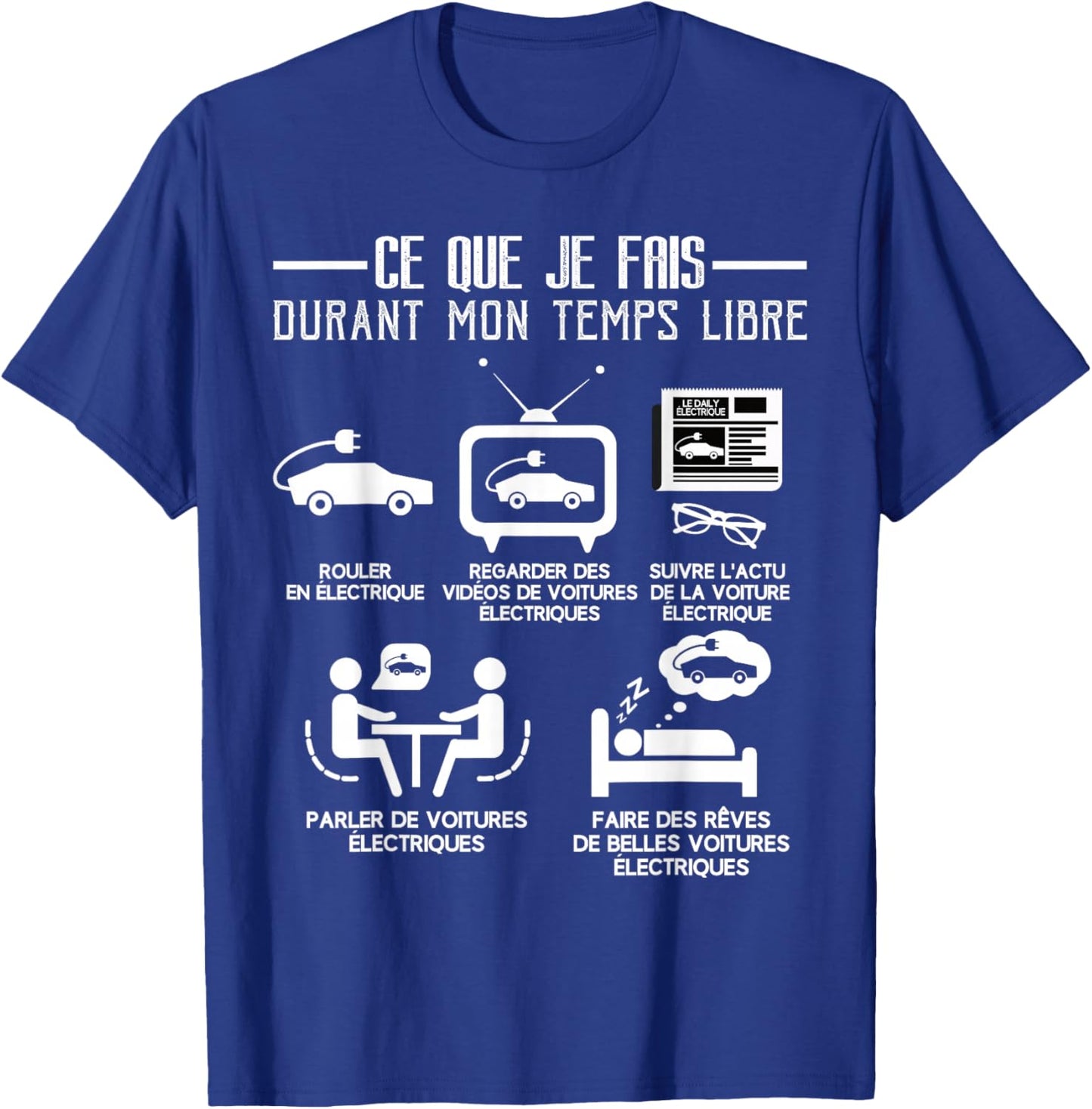 Electric Car Free Time Quote Funny Humor Passion , Black, S T-Shirt - T-Shirt | Royal