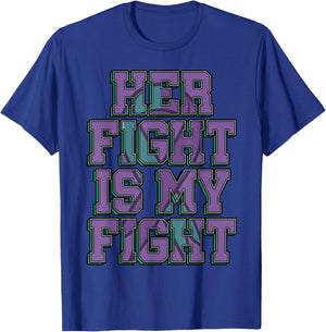 Her Fight Is My Fight Anal Cancer Awareness Warrior Gift T-Shirt - T-Shirt | Royal