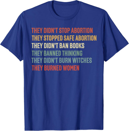 They didn't Stop Abortion They Stopped Safe Abortion