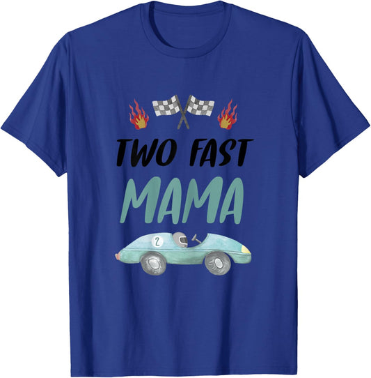 Mama Mom 2nd Birthday Two Fast Race Car Second Bday Party T-Shirt - T-Shirt | Royal