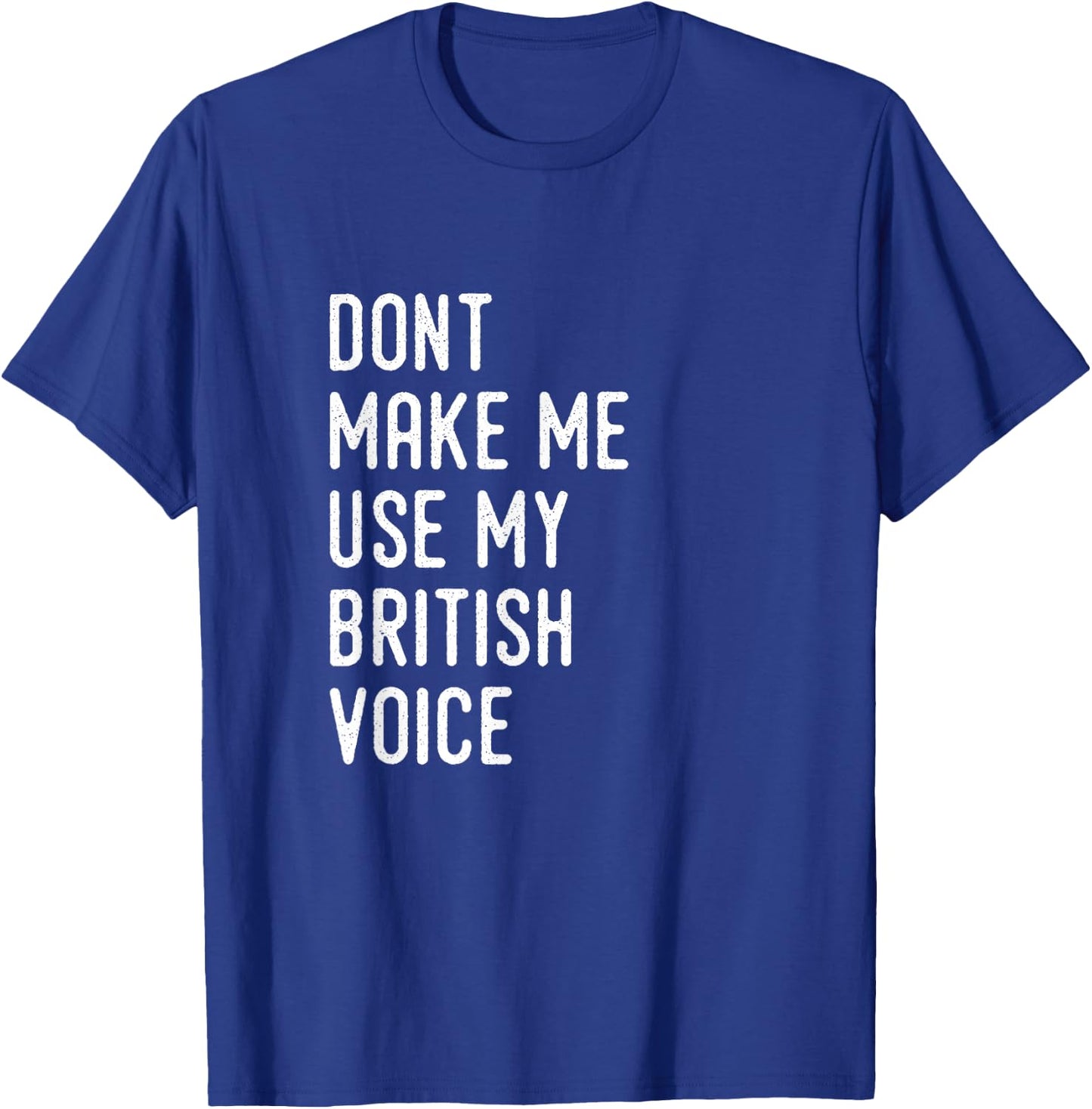Funny British Accent United Kingdom Voice T-Shirt - T-Shirt | Royal