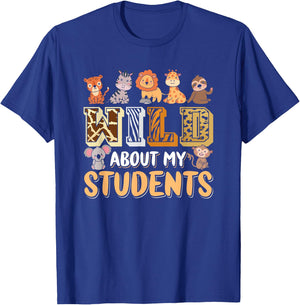 Wild About My Students Animals Teacher T-Shirt - T-Shirt | Royal