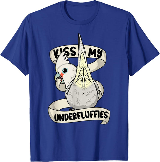 Kiss My Parrot Underfluffies I Goffins Cockatoo T-Shirt - T-Shirt | Royal