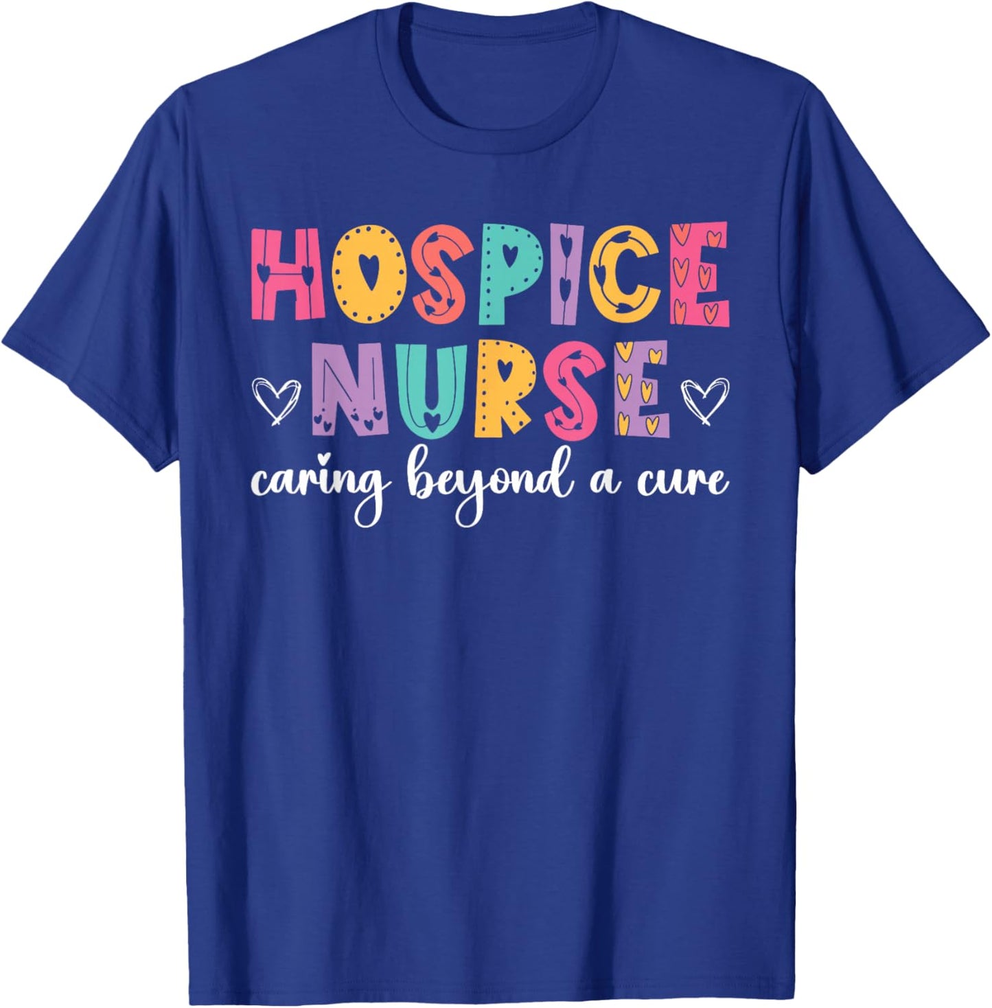 Appreciation Hospice Nurse Medical Registered Nurses Week T-Shirt - T-Shirt | Royal