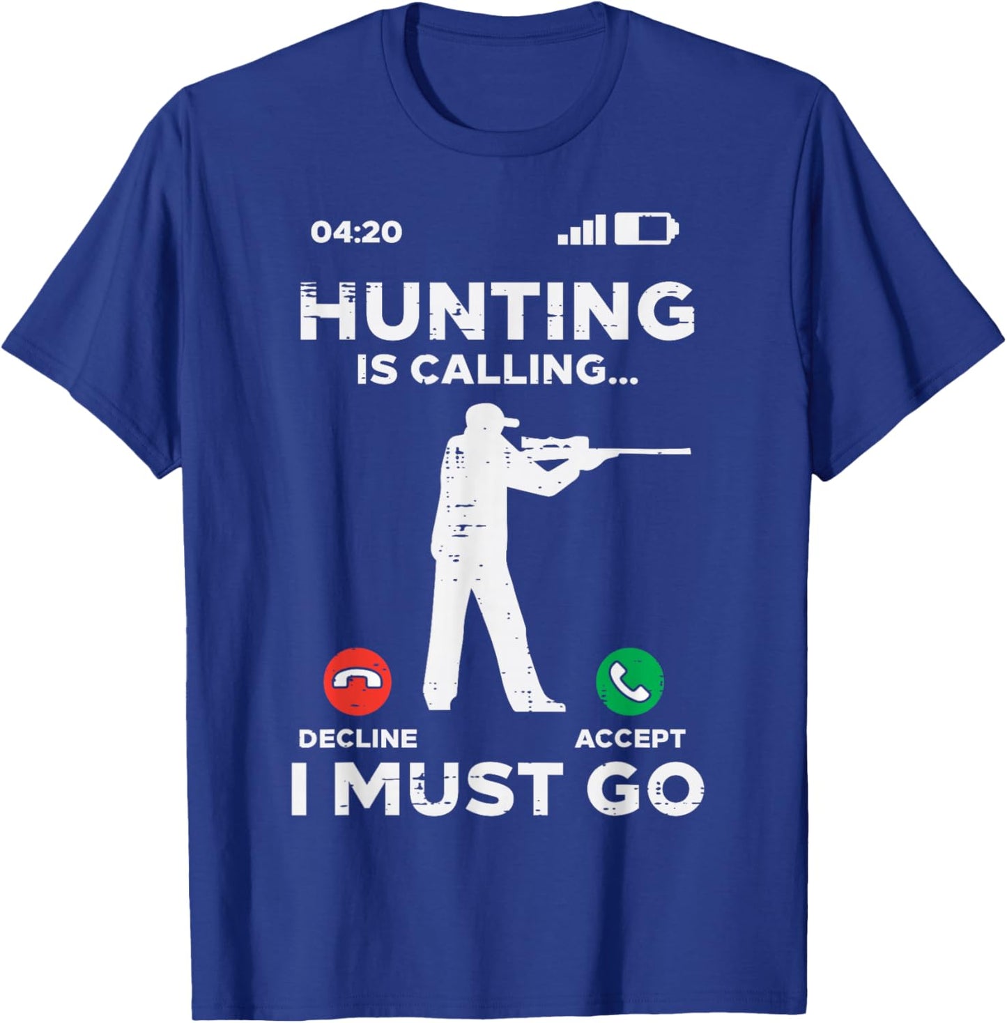 Hunting Is Calling I Must Go Funny Elk Hunter Men Women Kids T-Shirt - T-Shirt | Royal