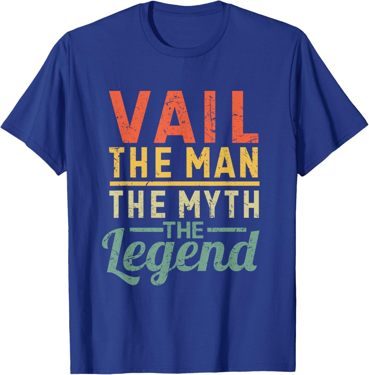 Vail The Man The Myth The Legend Name Vail T-Shirt - T-Shirt | Royal