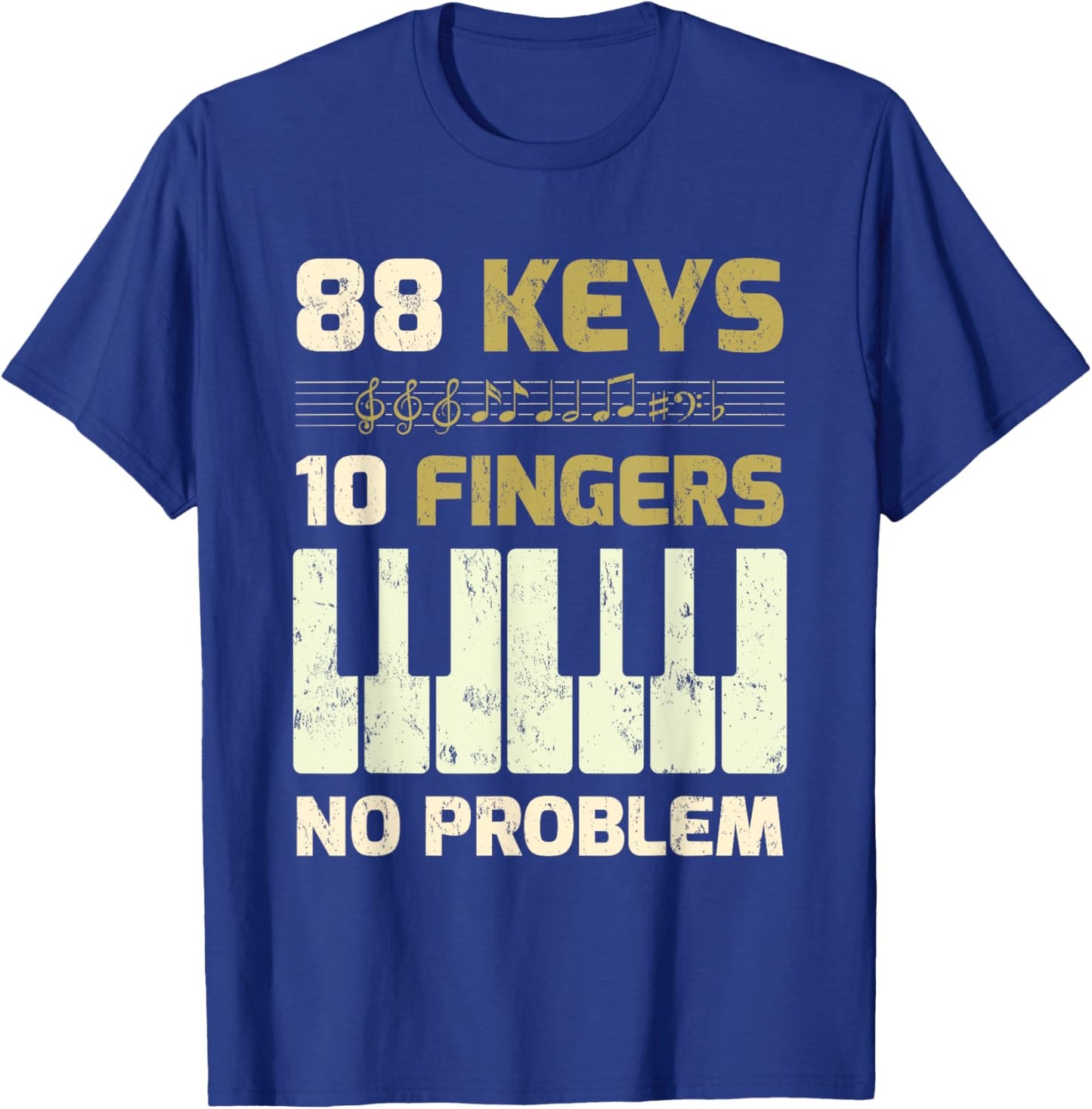 Men Women Kids Gifts 88 Keys 10 Fingers No Problem Piano T-Shirt - T-Shirt | Royal