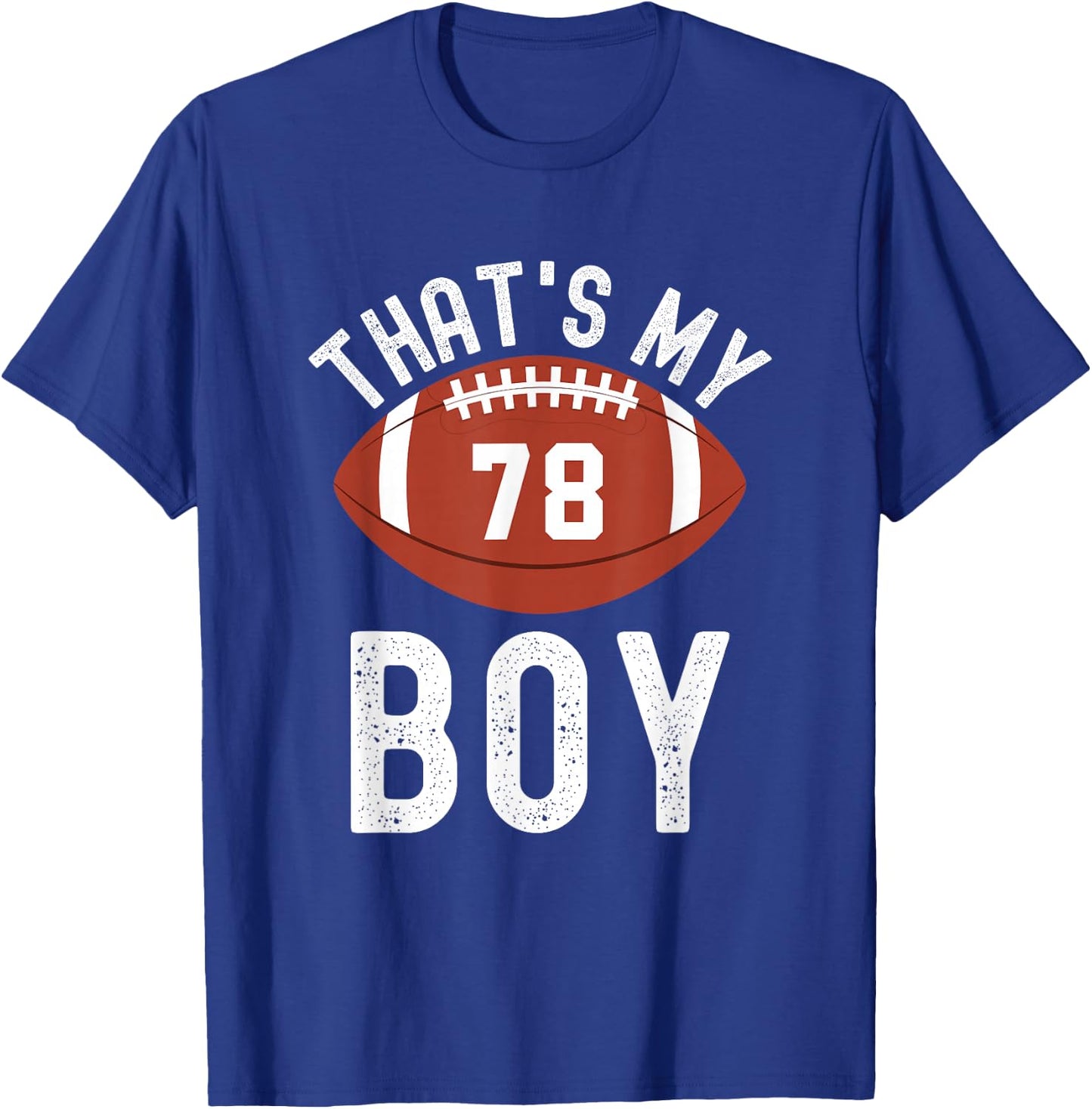 That's My Boy Football Number #78 T-Shirt - T-Shirt | Royal