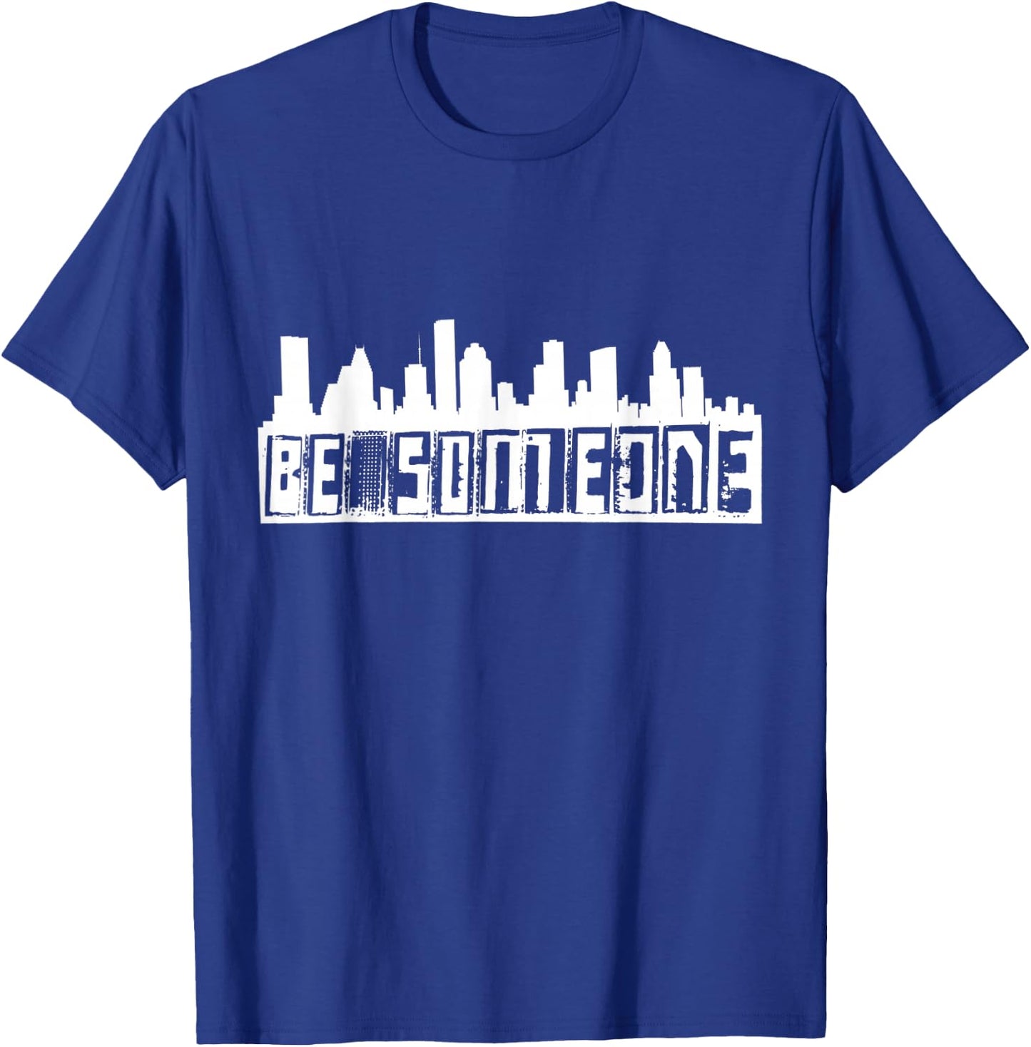 Be Someone H-Town Houston Texas Skyline T-Shirt - T-Shirt | Royal