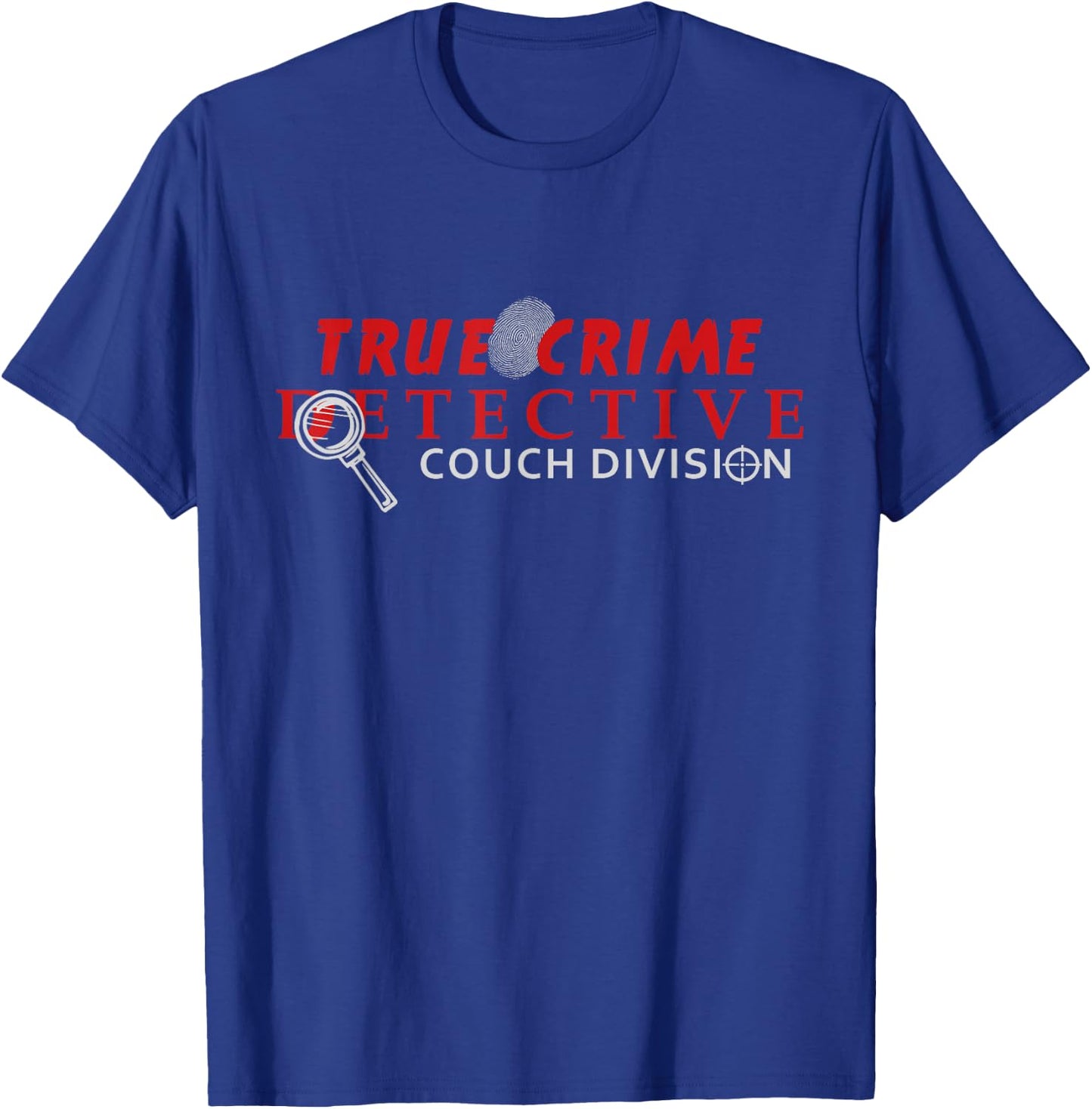 True Crime Detective Couch Division True Crime Fans T-Shirt - T-Shirt | Royal