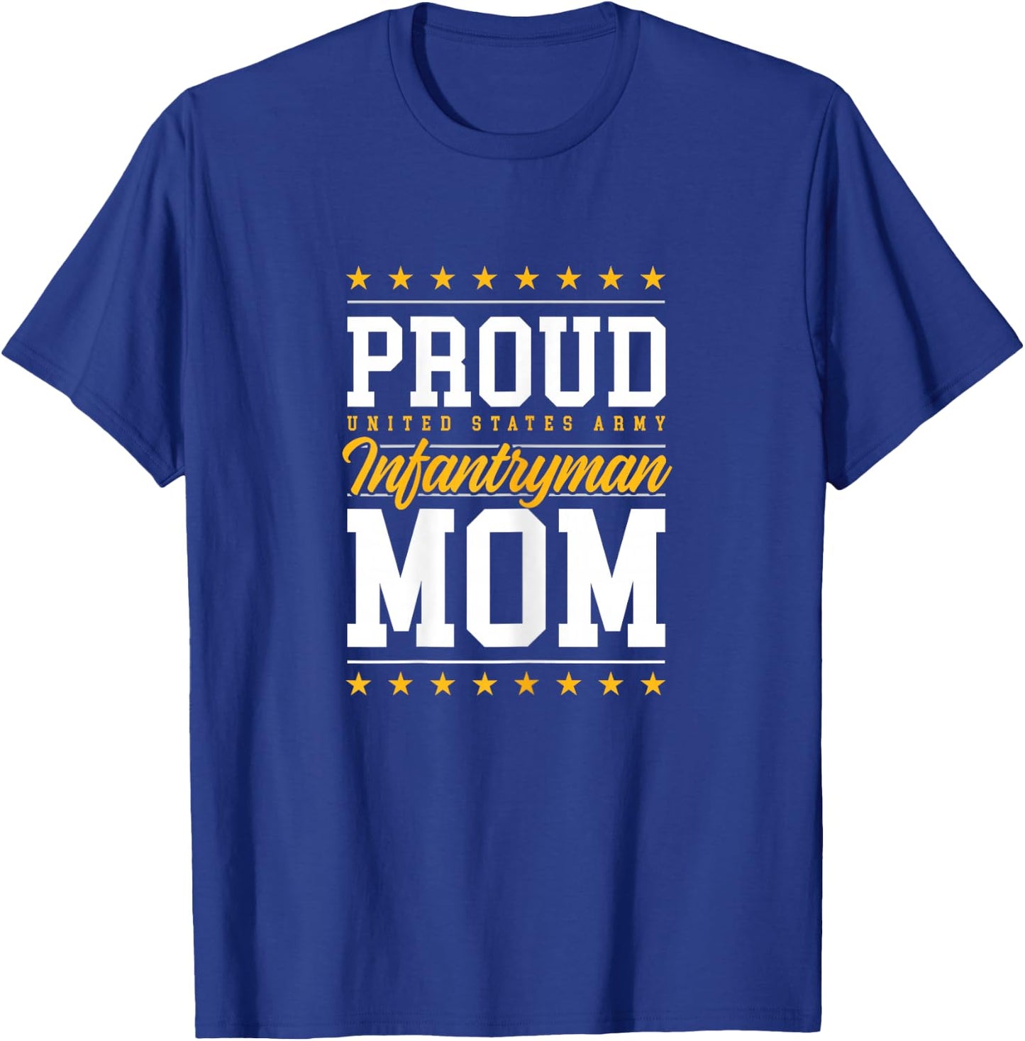 Proud Infantryman Mom T-Shirt - T-Shirt | Royal
