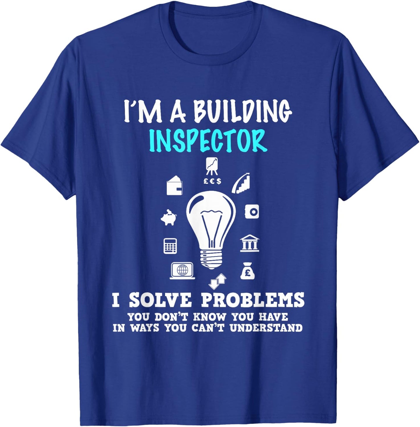 I'm a Building Inspector Gift Trendy Awesome Shirt T-Shirt - T-Shirt | Royal