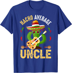 Funny Nacho Average Uncle Cinco De Mayo Mexican T-Shirt - T-Shirt | Royal