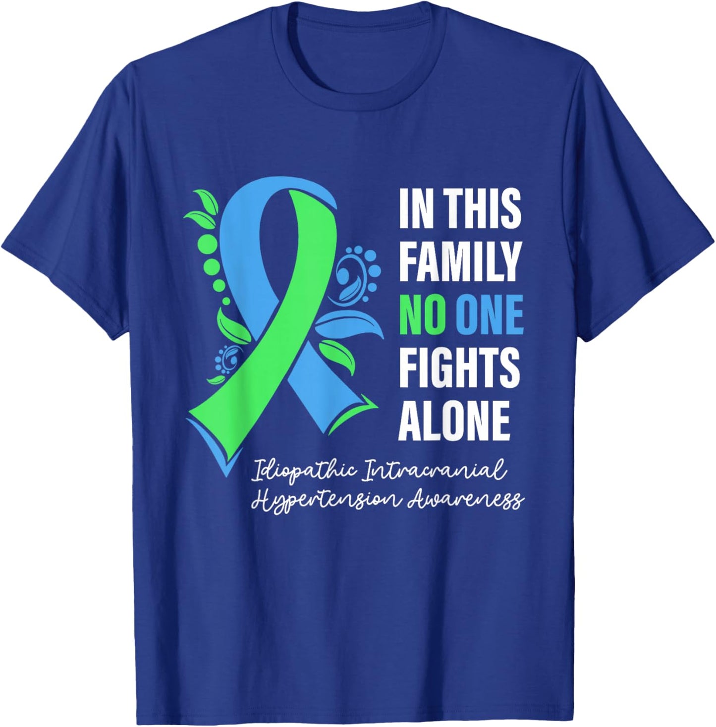 IIH Warrior In This Family No One Fight Alone IIH Awareness T-Shirt - T-Shirt | Royal