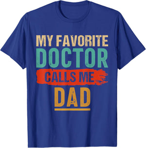 My Favorite Doctor Calls Me Dad Vintage T-Shirt - T-Shirt | Royal