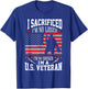 I Sacrificed I'm No Loser I'm No Sucker I'm A U.S. Veteran T-Shirt - T-Shirt | Royal