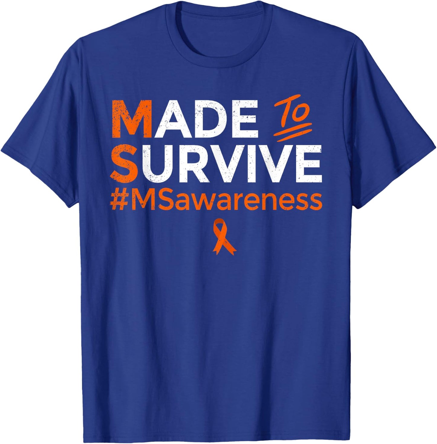 Made to Survive Multiple Sclerosis MS Awareness Month Ribbon T-Shirt - T-Shirt | Royal