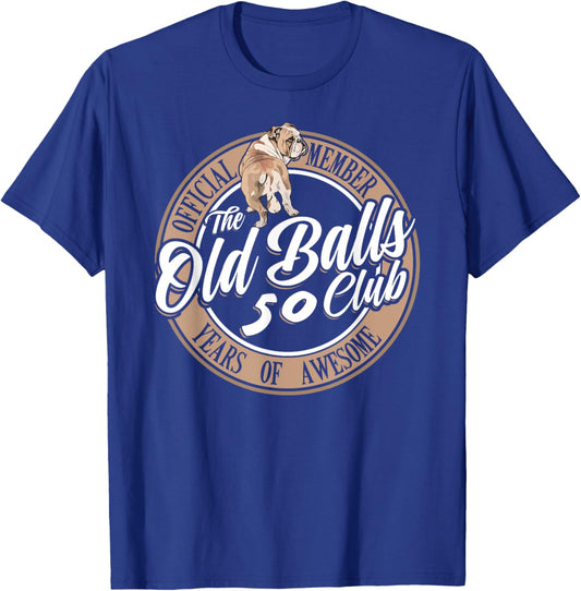 Old Balls Club 50 Years of Awesome Funny 50th Birthday Gag T-Shirt - T-Shirt | Royal