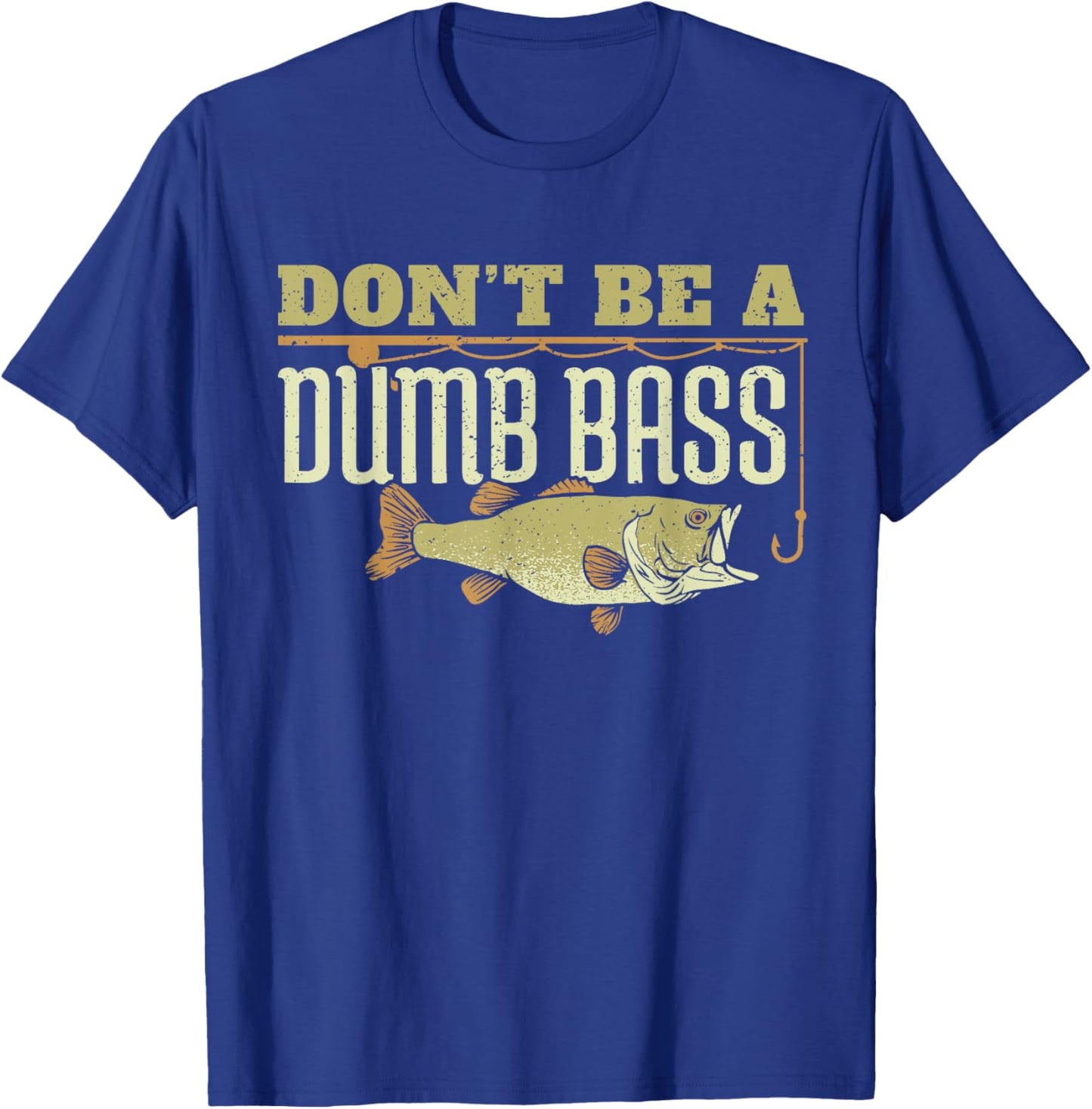 Don't Be A Dumb Bass Fishing Googan Pun T-Shirt - T-Shirt | Royal