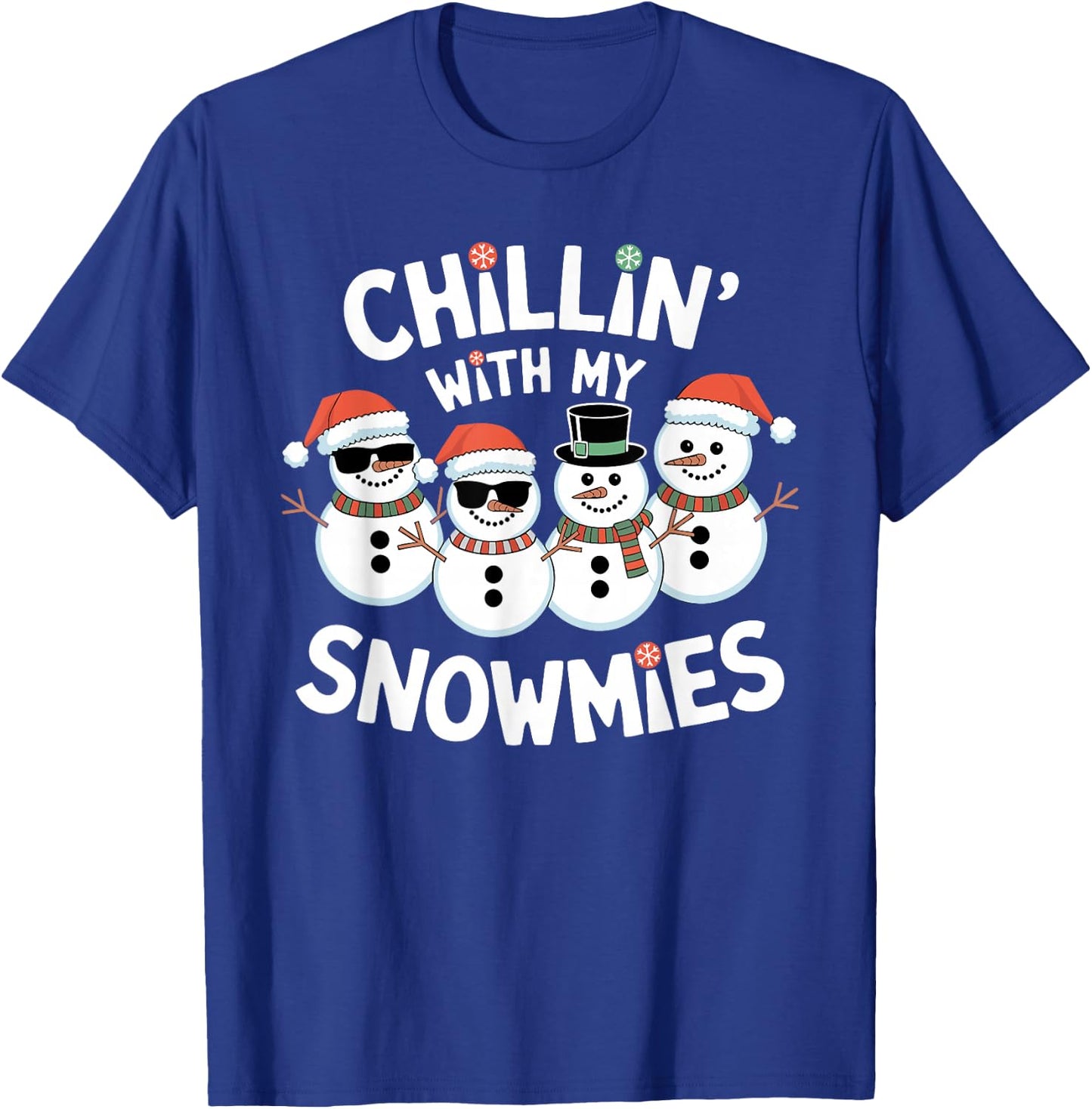 Chillin’ With My Snowmies Funny Christmas Snowman T-Shirt - T-Shirt | Royal