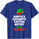 Santas Favorite Tattoo Artist Christmas Funny Pj Tattooist T-Shirt - T-Shirt | Royal