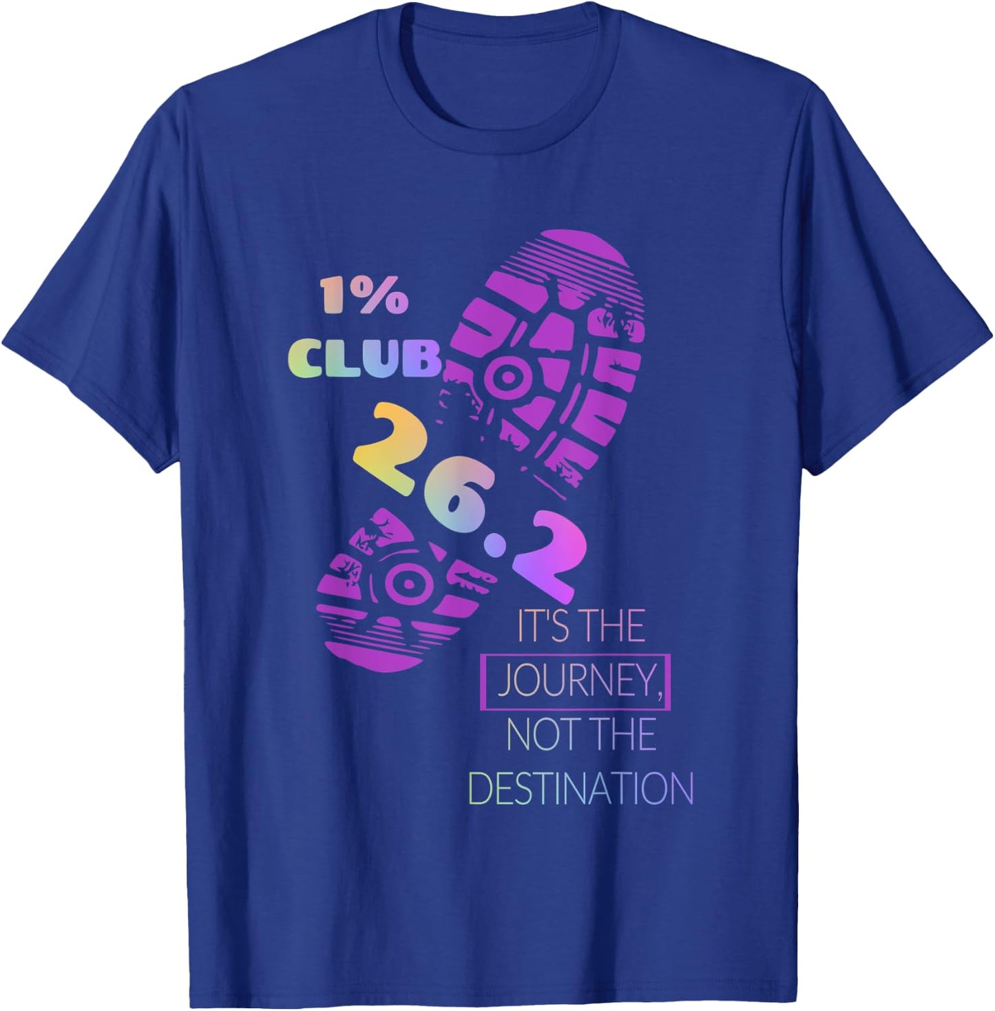 1% Club, 26.2 It's the Journey, Not the Destination T-Shirt - T-Shirt | Royal