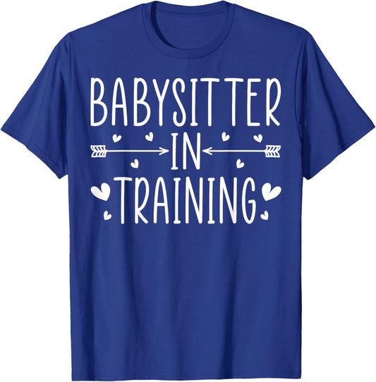 Babysitter in Training - Funny Future Babysitter Babysitting T-Shirt - T-Shirt | Royal
