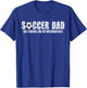 Soccer Dad Like A Baseball Dad But with Bigger Balls T-Shirt - T-Shirt | Royal