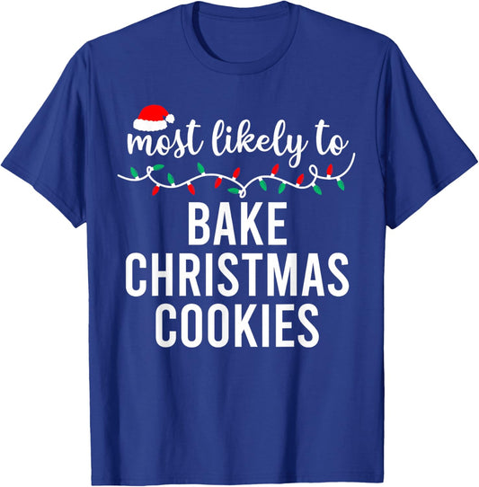 Most Likely to Christmas Shirt Matching Family Pajamas Funny T-Shirt - T-Shirt | Royal