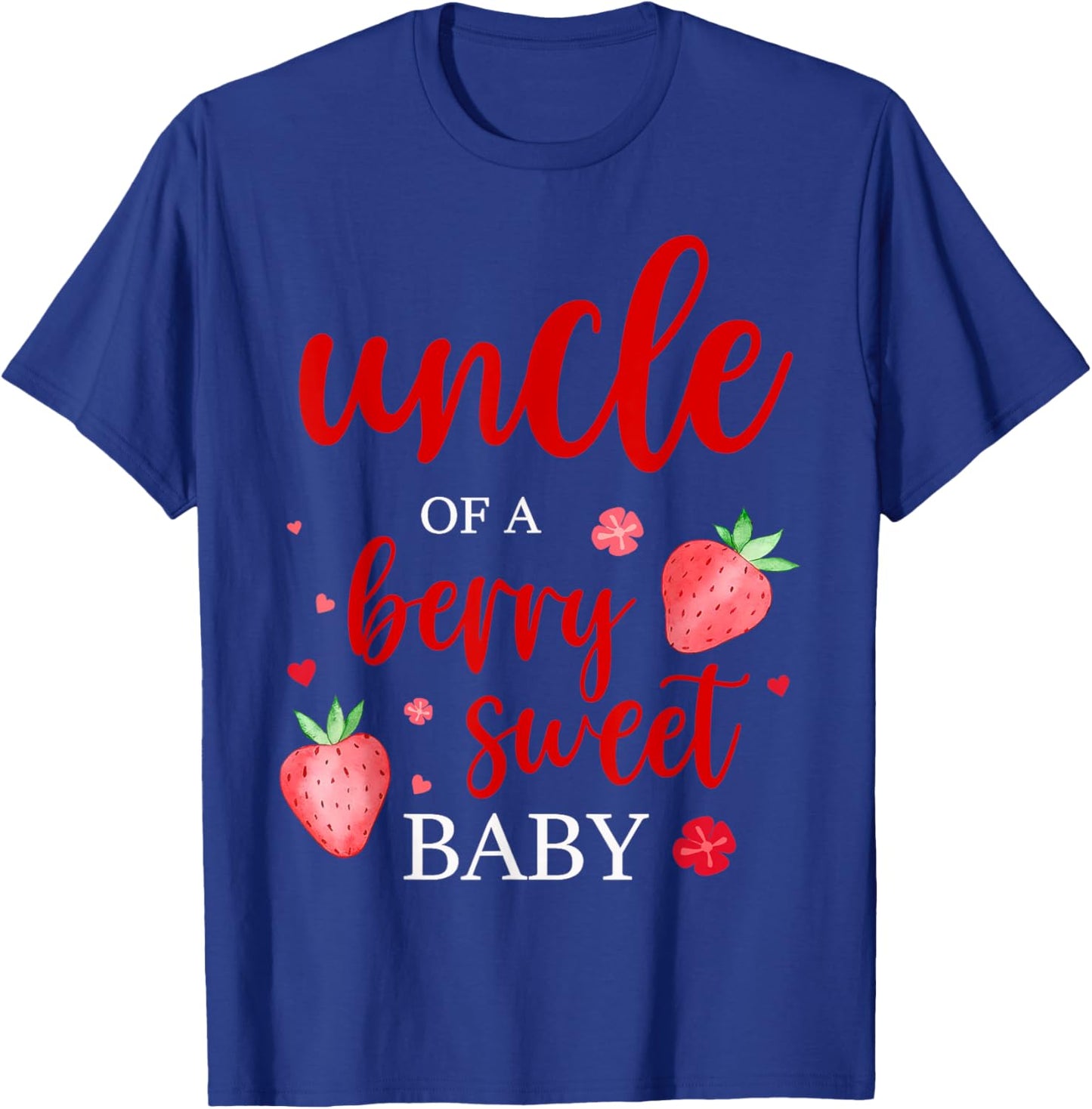 Uncle Of A Berry Sweet One Strawberry Baby First Birthday T-Shirt - T-Shirt | Royal