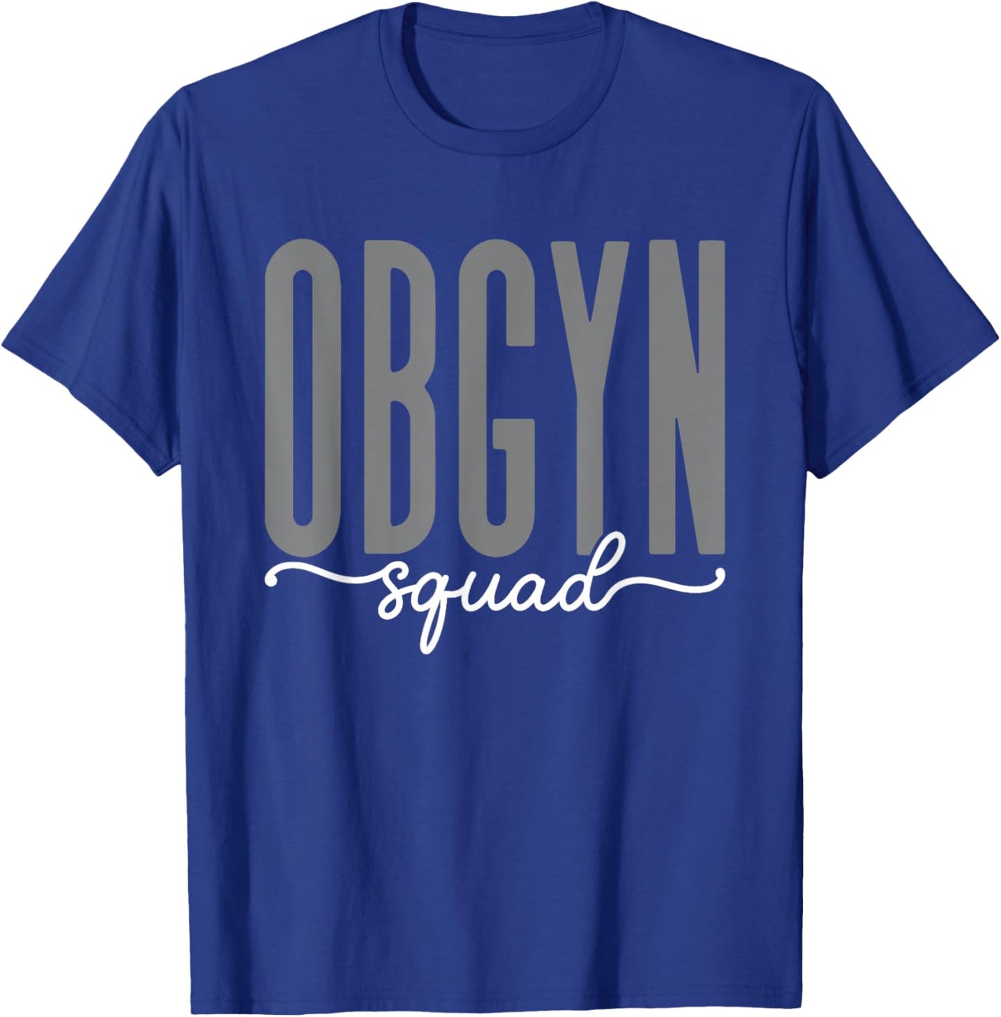 OBGYN Squad Obstetrician Gynecologist Design Men T-Shirt - T-Shirt | Royal