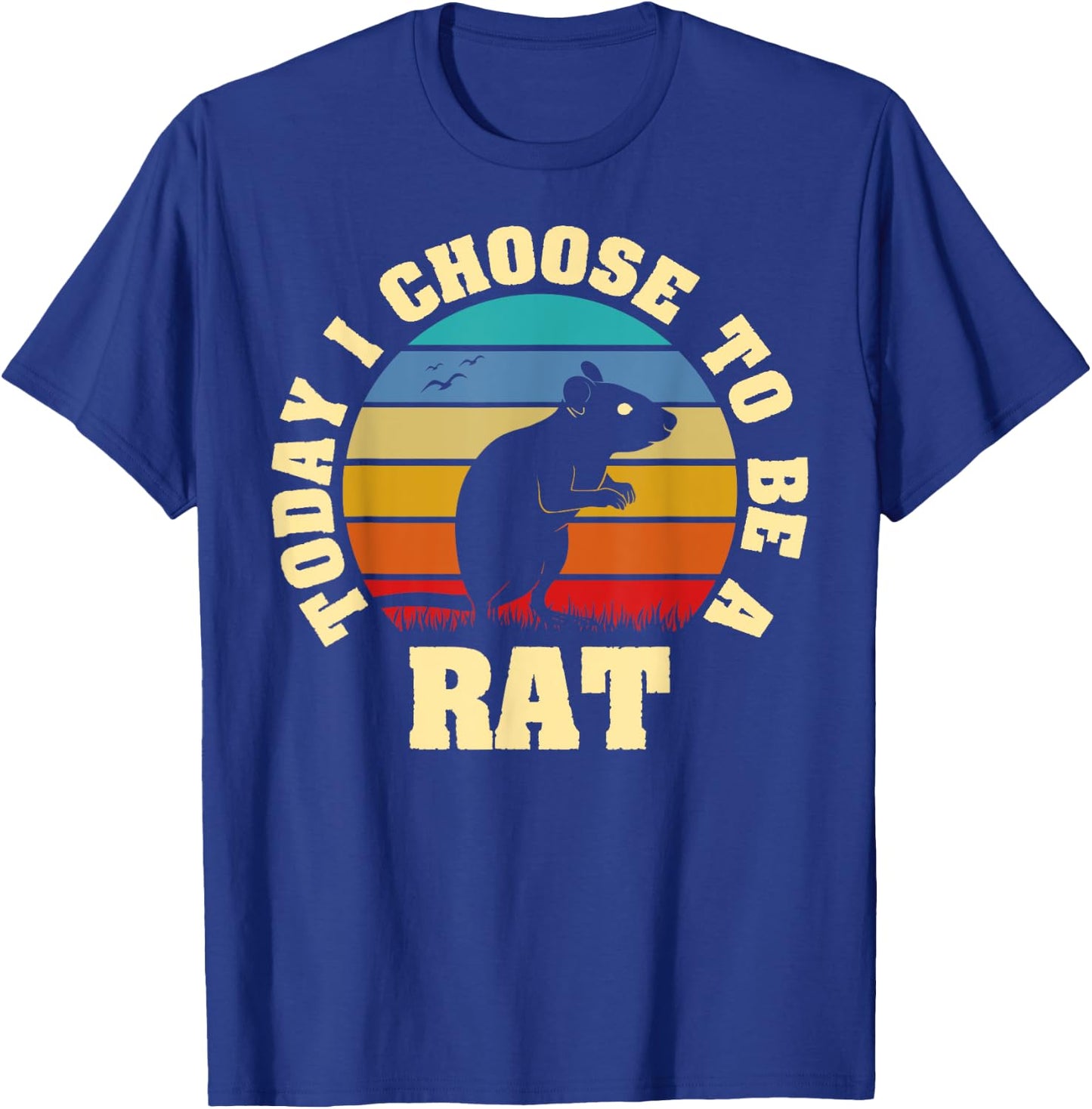 I like Rat Funny vintage lover Today I choose to be Rat T-Shirt - T-Shirt | Royal