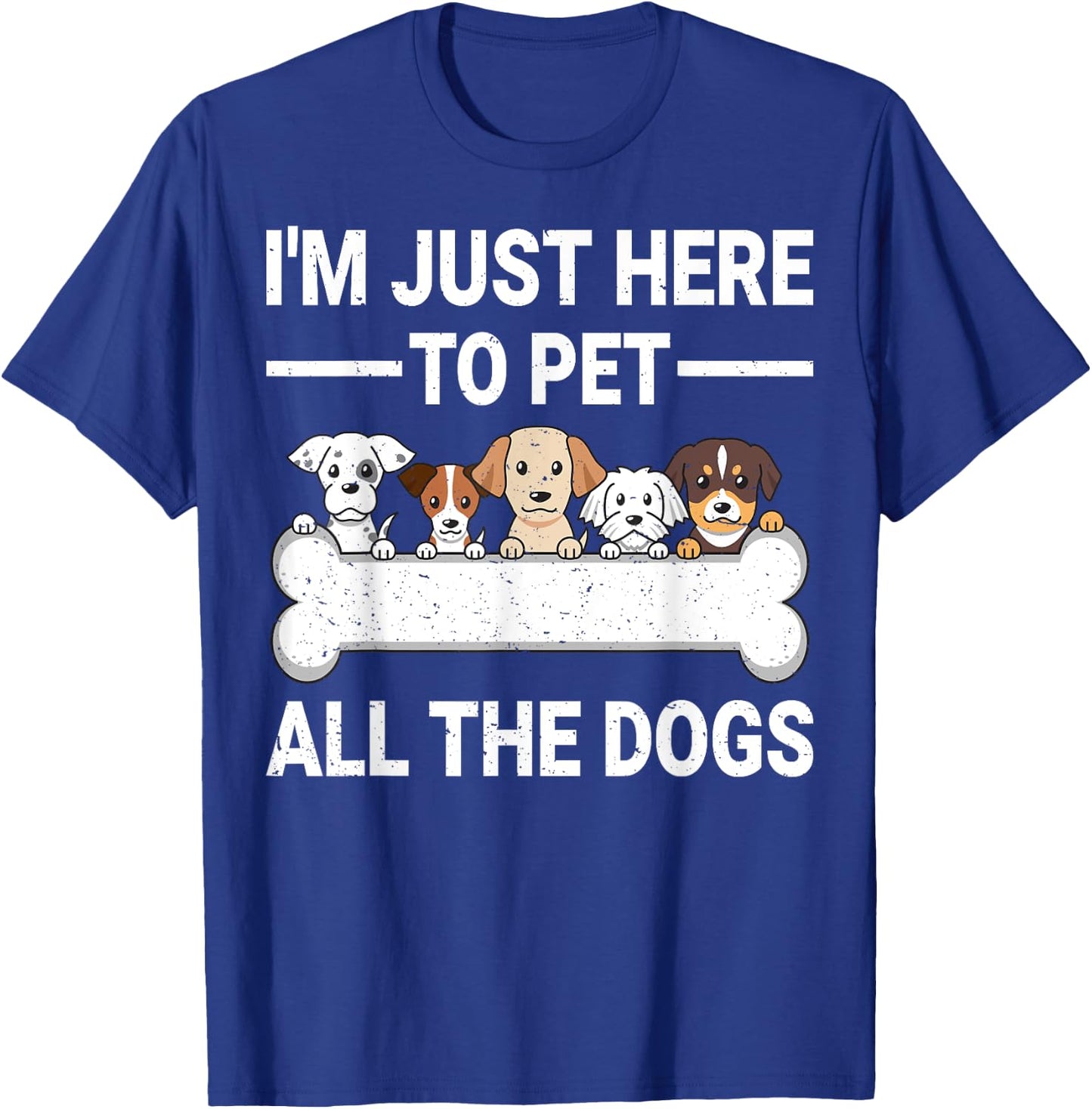 I'm Just Here To Pet All The Dogs Shirt Cute Dog Lover Gifts Women Kids T-Shirt - T-Shirt | Royal