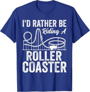 I'd Rather Be Riding A Roller Coaster Funny Roller Coaster T-Shirt - T-Shirt | Royal