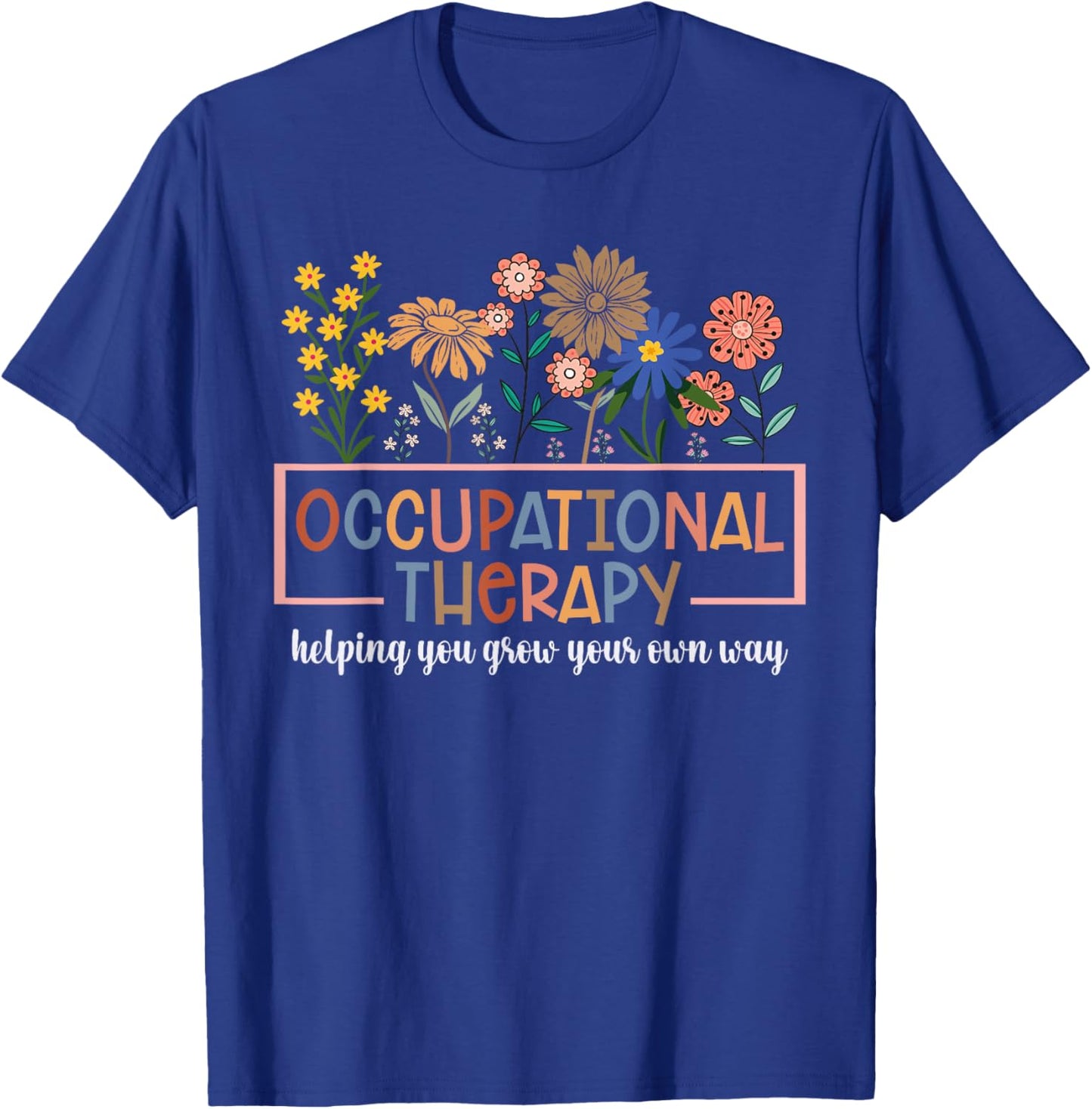 Occupational Therapy -OT Therapist OT Month design idea T-Shirt - T-Shirt | Royal