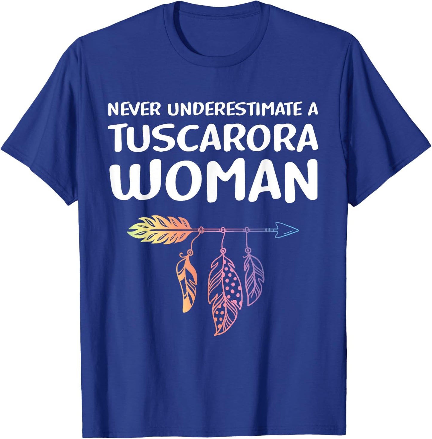 Indigenous People Native American Tuscarora Woman T-Shirt - T-Shirt | Royal