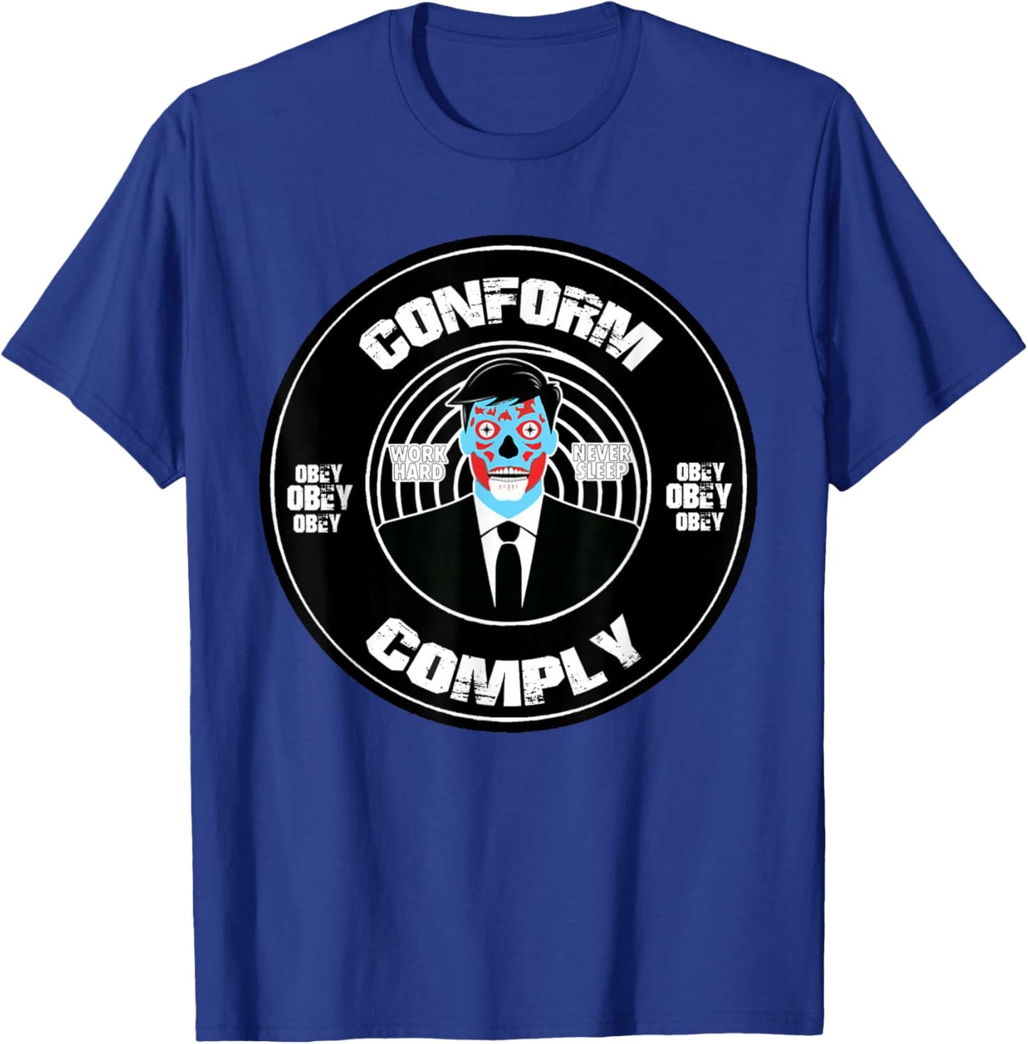 They Live Comply Conform Sci-Fi Horror Alien Watch TV Obey T-Shirt - T-Shirt | Royal