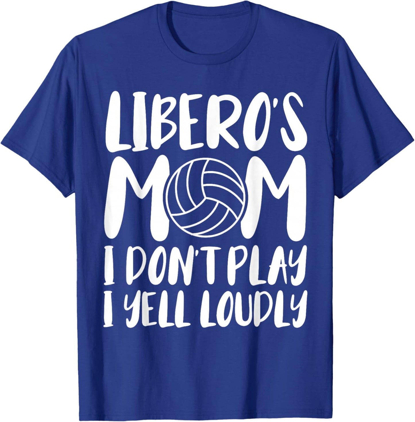 Volleyball Libero's Mom T-Shirt - T-Shirt | Royal