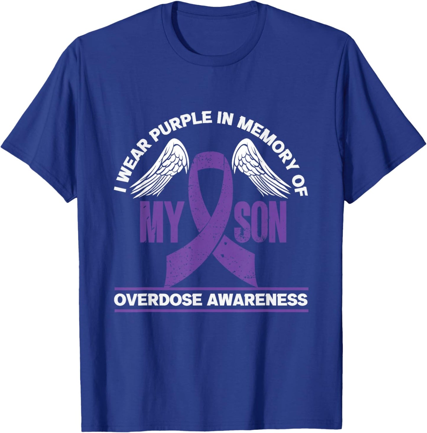 I Wear Purple In Memory Of My Son | Overdose Awareness T-Shirt - T-Shirt | Royal