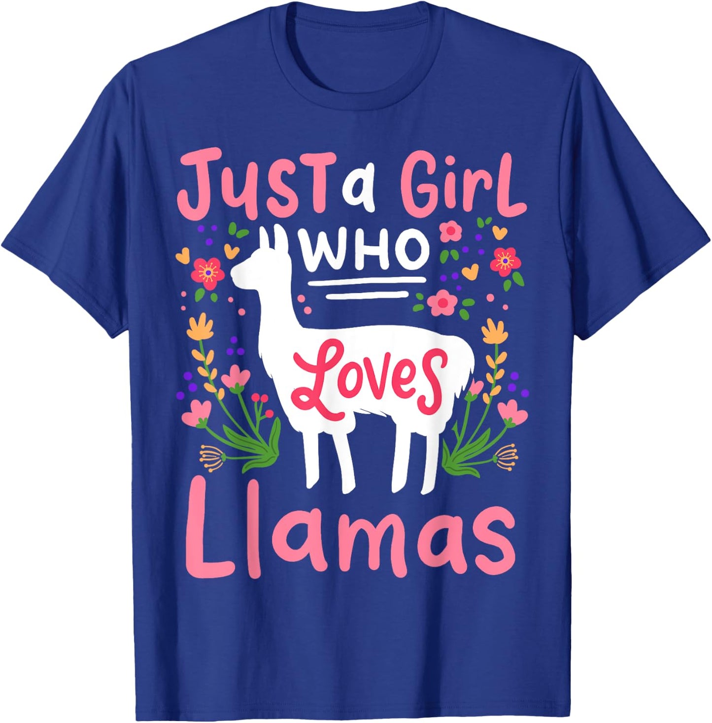 Llama Just a Girl Who Loves Llamas Llama Lover Gift T-Shirt - T-Shirt | Royal