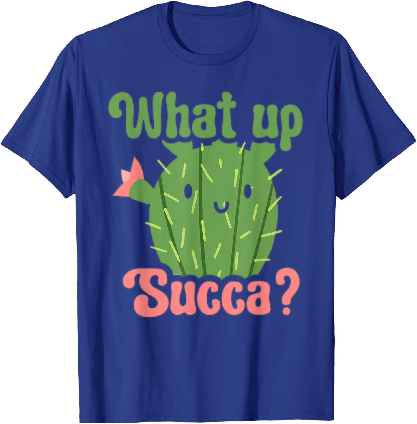 Succulent Lover Cactus Costume Funny Succulent What Up Succa T-Shirt - T-Shirt | Royal