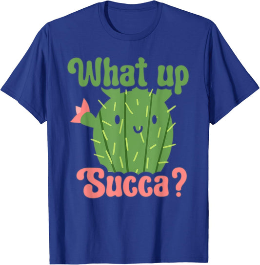 Succulent Lover Cactus Costume Funny Succulent What Up Succa T-Shirt - T-Shirt | Royal