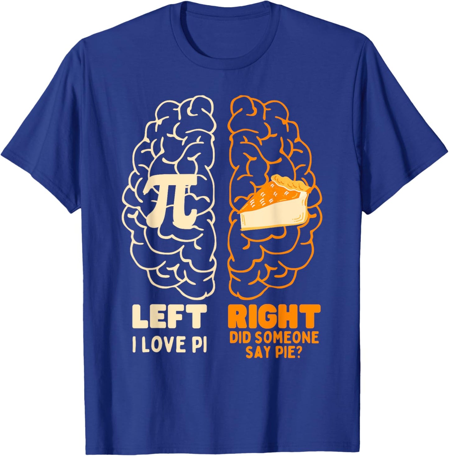 Pi Day I Love Pie Math Lover Teacher Student Men Women T-Shirt - T-Shirt | Royal