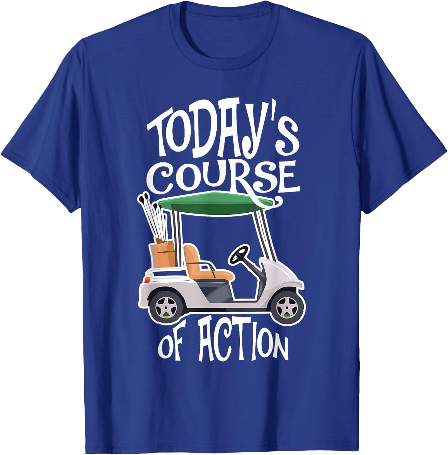 Golf Course Golf Cart Life Golfer Retired Retirement T-Shirt - T-Shirt | Royal