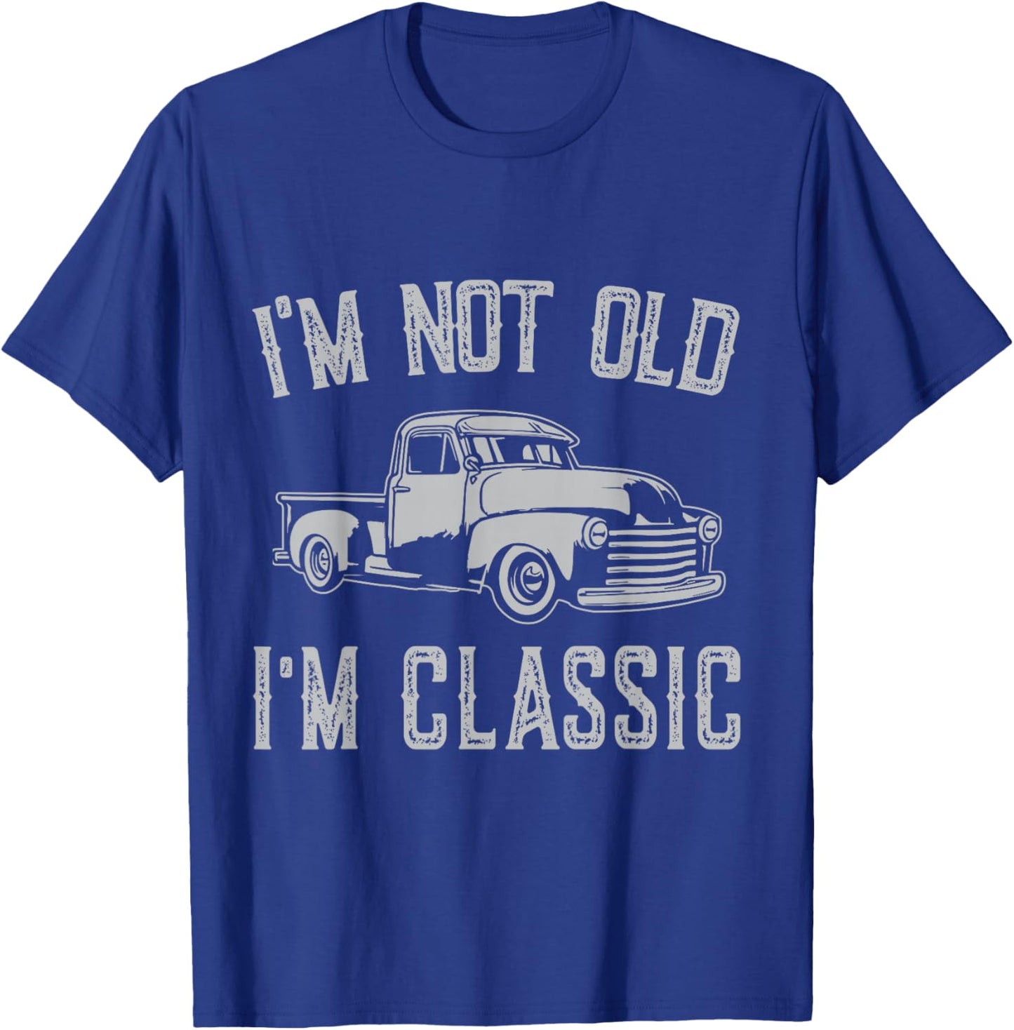 I'm Not Old I'm Classic Funny Car Fathers Day Vintage T-Shirt - T-Shirt | Royal