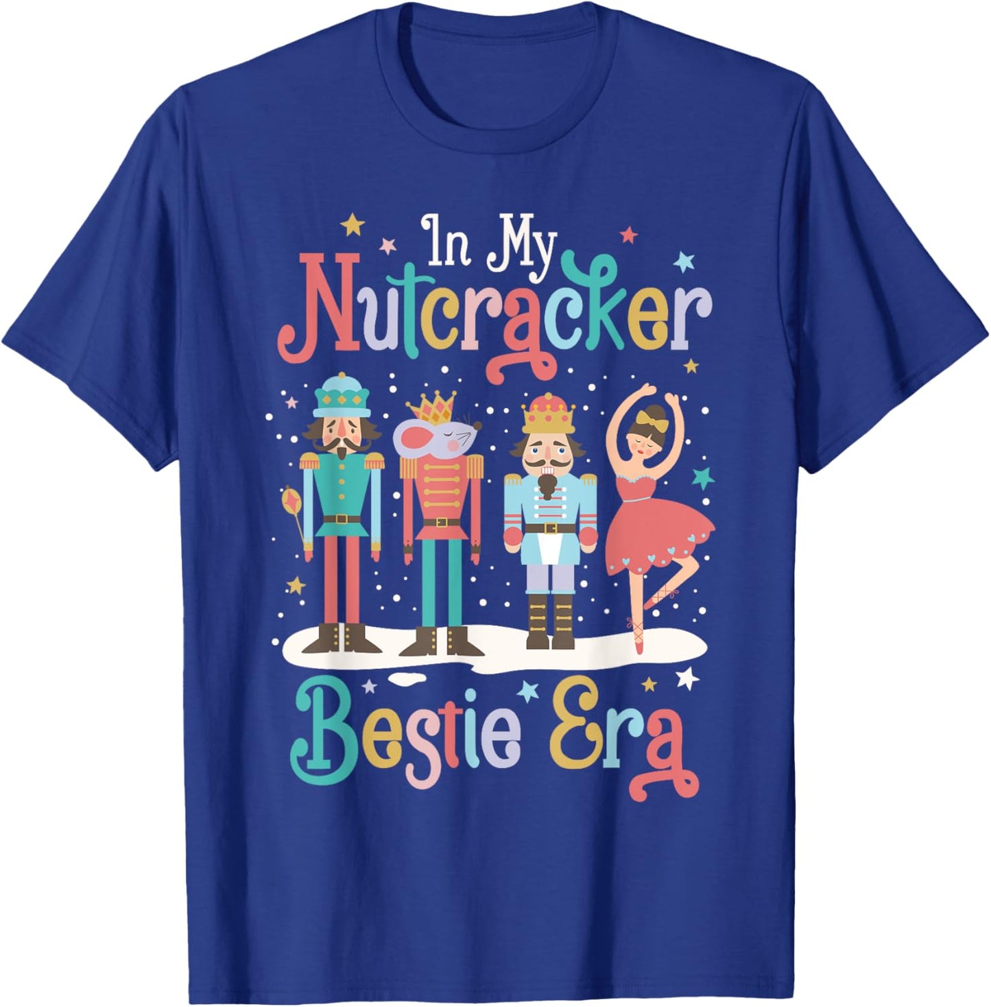 In My Nutcracker Bestie Era Christmas Ballet Friends BFF T-Shirt - T-Shirt | Royal
