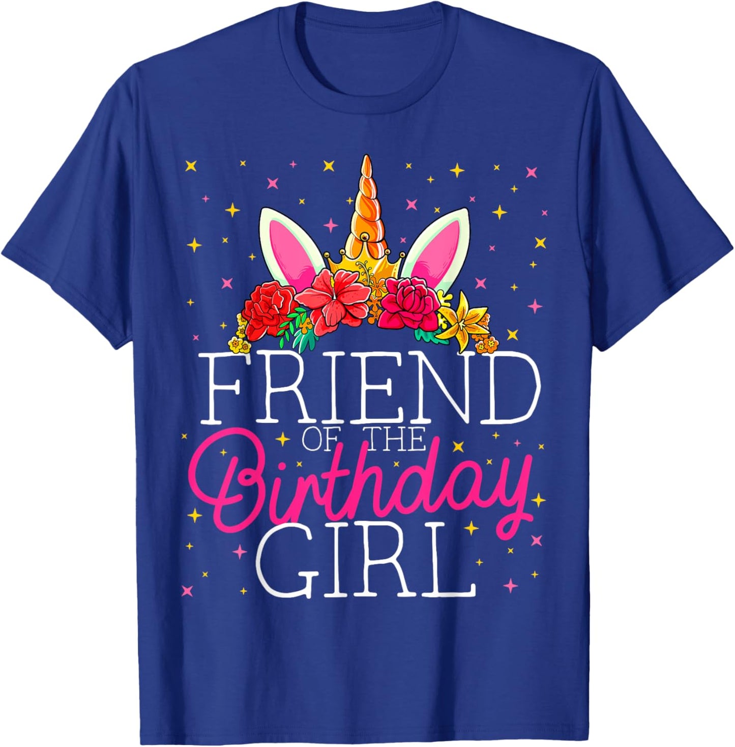 Friend of the Birthday Girl Unicorn Friends Matching T-Shirt - T-Shirt | Royal
